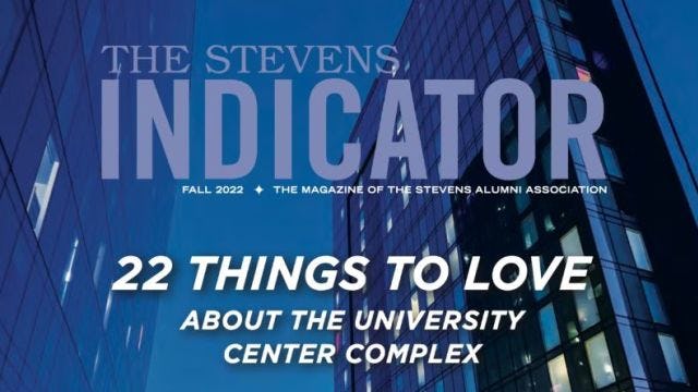 The Stevens Indicator Fall 2022 - 22 Things to Love about the University Center Complex 